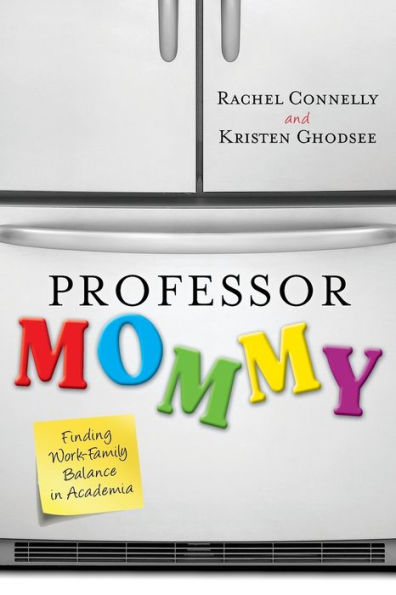 Professor Mommy: Finding Work-Family Balance In Academia