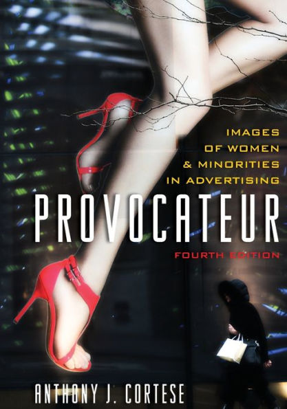 Provocateur: Images Of Women And Minorities In Advertising