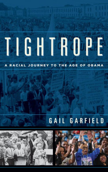 Tightrope: A Racial Journey To The Age Of Obama