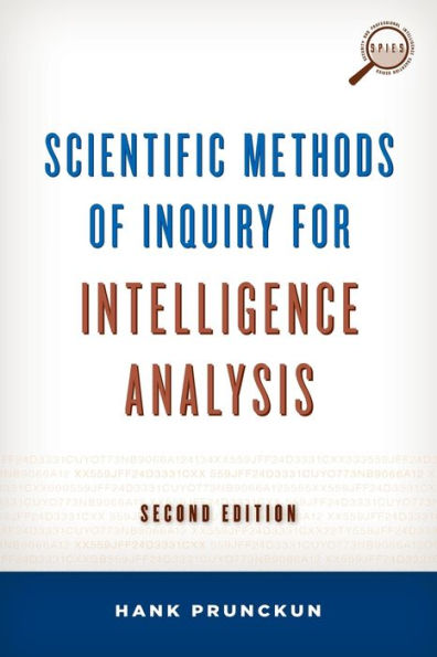 Scientific Methods Of Inquiry For Intelligence Analysis (Security And Professional Intelligence Education Series)