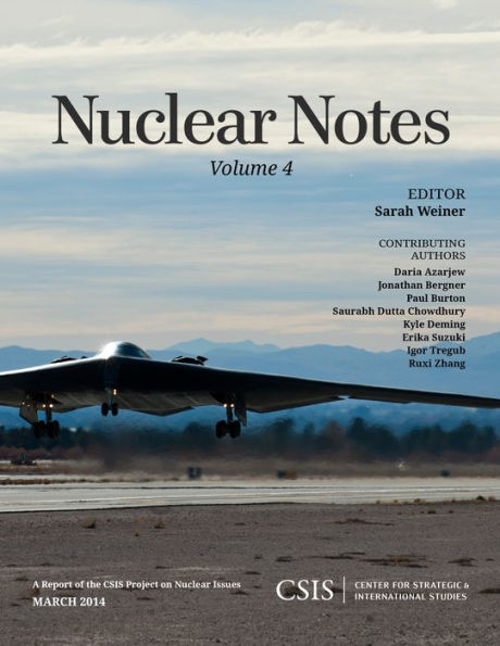 Nuclear Notes (Volume 4) (Csis Reports, Volume 4)