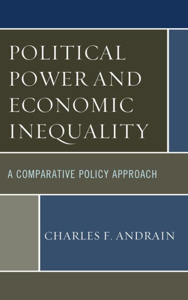 Political Power And Economic Inequality: A Comparative Policy Approach