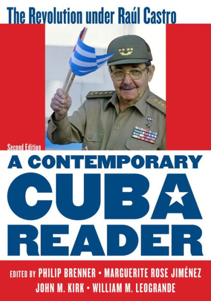 A Contemporary Cuba Reader: The Revolution Under Ra? Castro