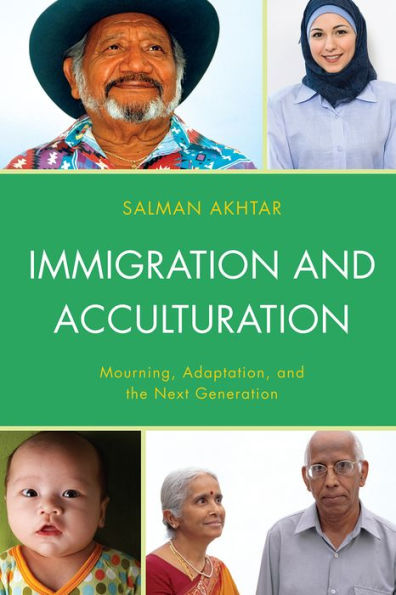Immigration And Acculturation: Mourning, Adaptation, And The Next Generation