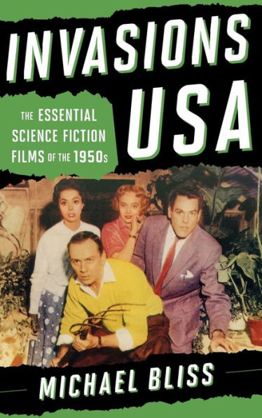Invasions Usa: The Essential Science Fiction Films Of The 1950S