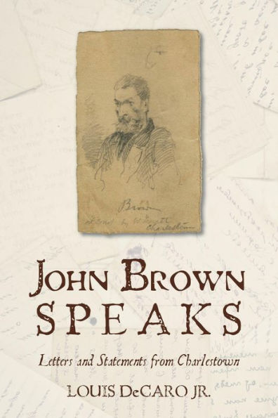 John Brown Speaks: Letters And Statements From Charlestown
