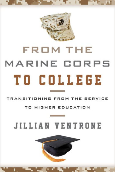 From The Marine Corps To College: Transitioning From The Service To Higher Education
