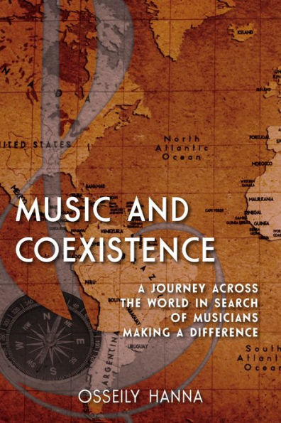Music And Coexistence: A Journey Across The World In Search Of Musicians Making A Difference