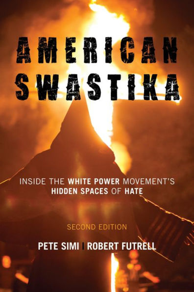 American Swastika: Inside The White Power Movement's Hidden Spaces Of Hate (Violence Prevention And Policy)