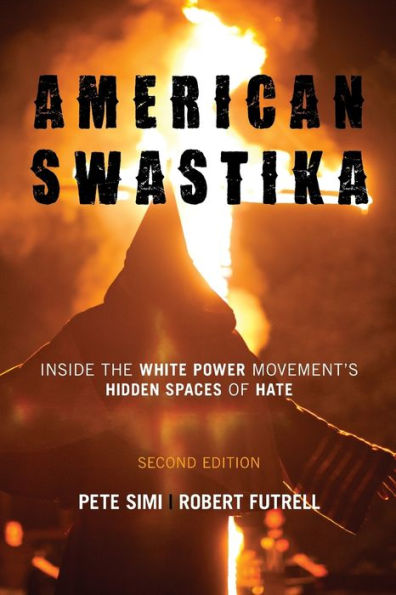 American Swastika: Inside The White Power Movement's Hidden Spaces Of Hate (Violence Prevention And Policy)