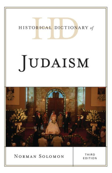 Historical Dictionary Of Judaism (Historical Dictionaries Of Religions, Philosophies, And Movements Series)