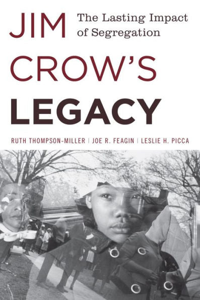 Jim Crow's Legacy: The Lasting Impact Of Segregation (Perspectives On A Multiracial America)