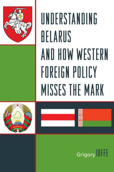 Understanding Belarus And How Western Foreign Policy Misses The Mark