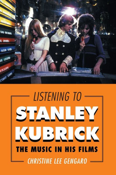 Listening To Stanley Kubrick: The Music In His Films