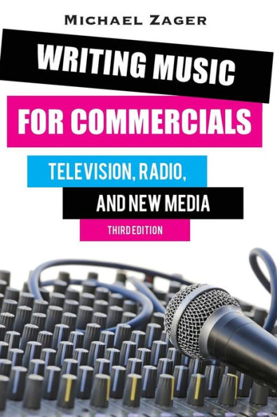 Writing Music For Commercials: Television, Radio, And New Media