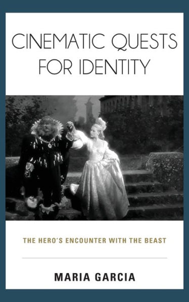 Cinematic Quests For Identity: The Hero's Encounter With The Beast