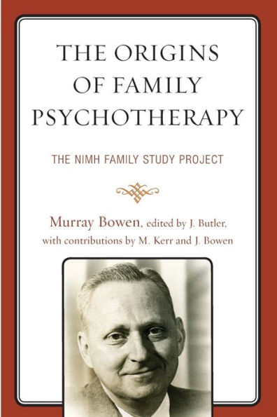 The Origins Of Family Psychotherapy: The Nimh Family Study Project