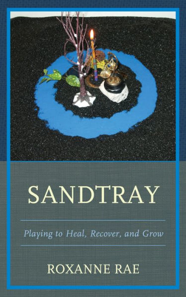 Sandtray: Playing To Heal, Recover, And Grow