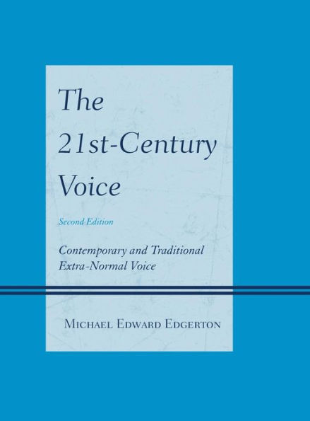 The 21St-Century Voice: Contemporary And Traditional Extra-Normal Voice