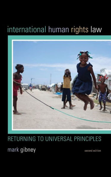 International Human Rights Law: Returning To Universal Principles