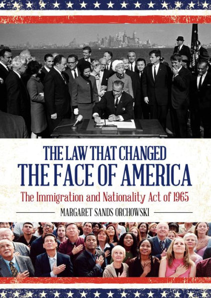 The Law That Changed The Face Of America: The Immigration And Nationality Act Of 1965