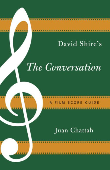 David Shire's The Conversation: A Film Score Guide (Volume 16) (Film Score Guides, 16)