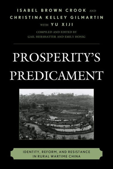 Prosperity's Predicament: Identity, Reform, And Resistance In Rural Wartime China (Asia/Pacific/Perspectives)