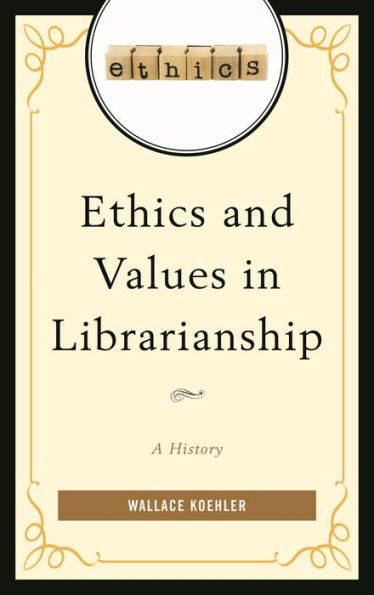 Ethics And Values In Librarianship: A History