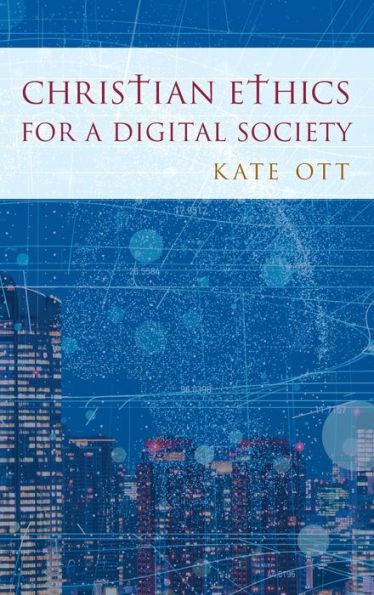 Christian Ethics For A Digital Society