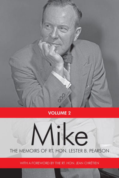 Mike: The Memoirs Of The Rt. Hon. Lester B. Pearson, Volume Two: 1948-1957