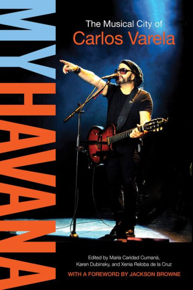 My Havana: The Musical City Of Carlos Varela
