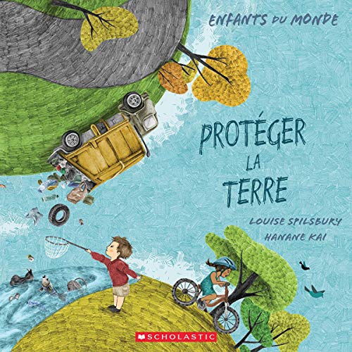 Prot?·??Ger La Terre (Enfants Du Monde) (French Edition)