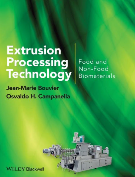 Extrusion Processing Technology: Food And Non-Food Biomaterials