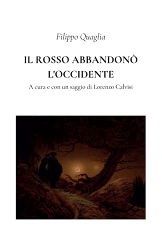 Il Rosso Abbandon?ú?? L'Occidente: Silloge Poetica (Italian Edition)