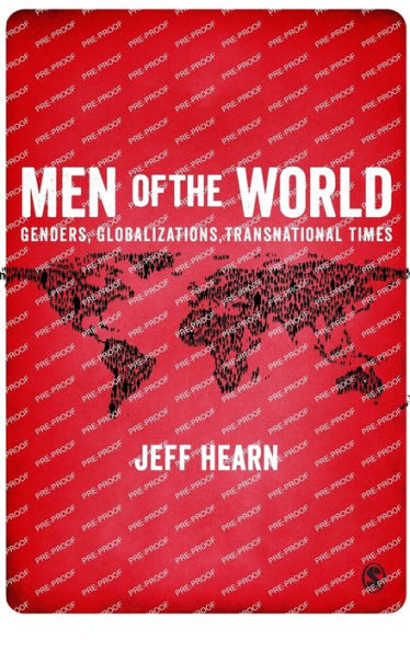 Men Of The World: Genders, Globalizations, Transnational Times