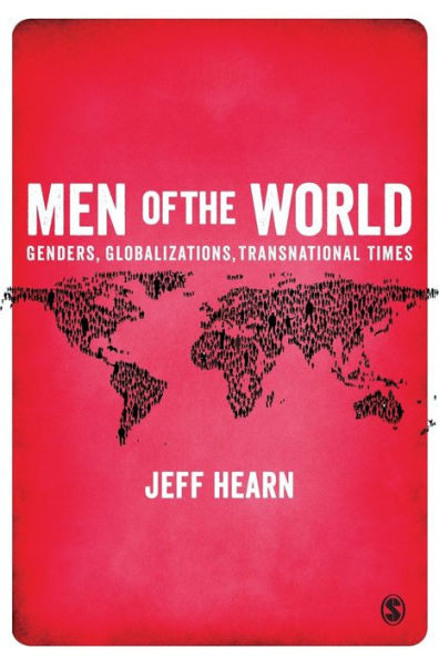 Men Of The World: Genders, Globalizations, Transnational Times