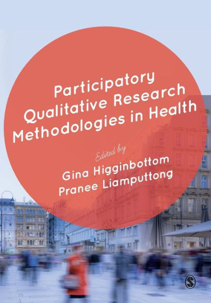 Participatory Qualitative Research Methodologies In Health