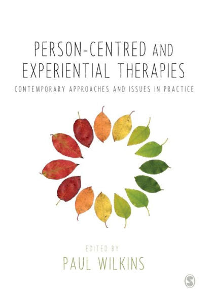 Person-Centred And Experiential Therapies: Contemporary Approaches And Issues In Practice