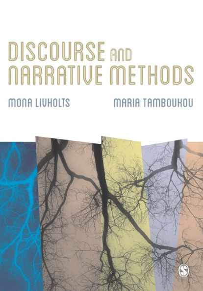 Discourse And Narrative Methods: Theoretical Departures, Analytical Strategies And Situated Writings