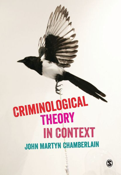Criminological Theory In Context: An Introduction