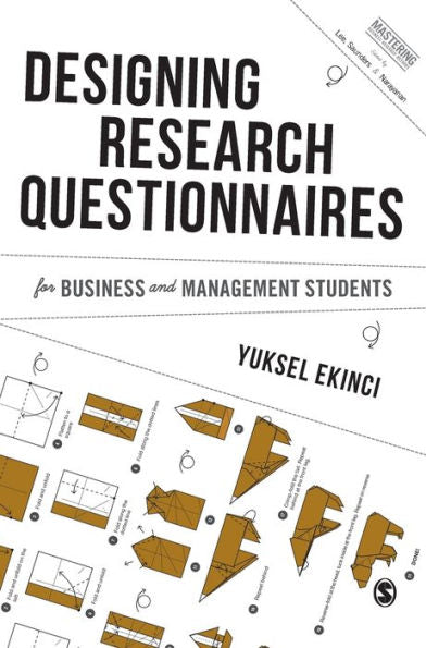 Designing Research Questionnaires For Business And Management Students (Mastering Business Research Methods)