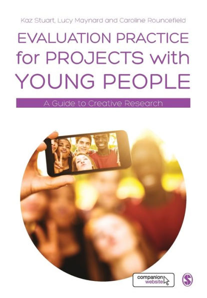 Evaluation Practice For Projects With Young People: A Guide To Creative Research