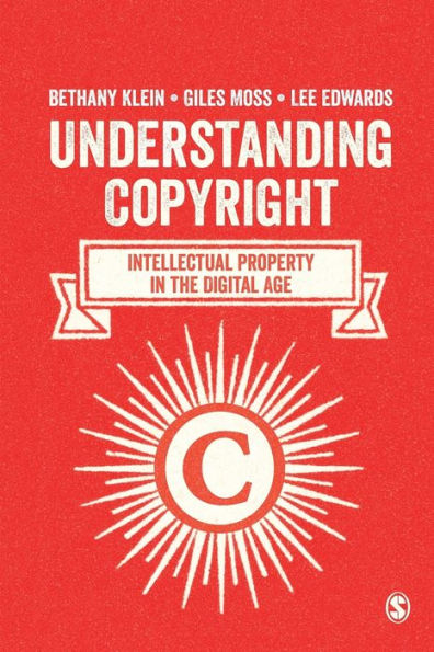 Understanding Copyright: Intellectual Property In The Digital Age