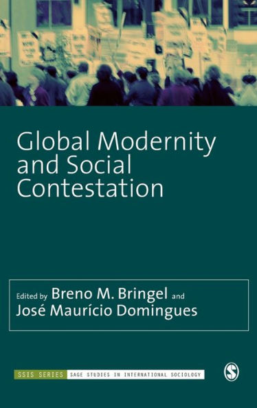 Global Modernity And Social Contestation (Sage Studies In International Sociology)