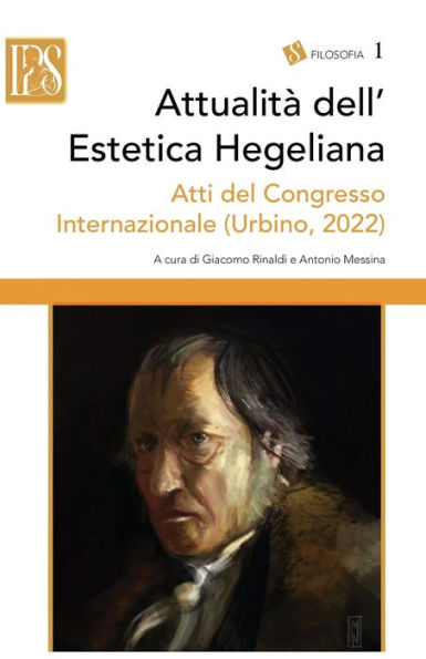 Attualit?Dell?Stetica Hegeliana: Atti Del Congresso Internazionale (Urbino, 3? Maggio 2022) (Italian Edition)