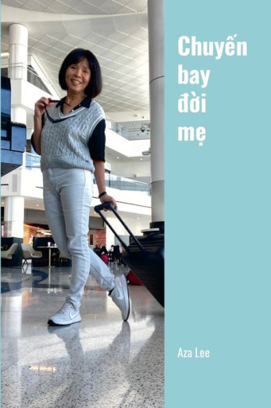 Chuy?N Bay D?I M? (Vietnamese Edition)