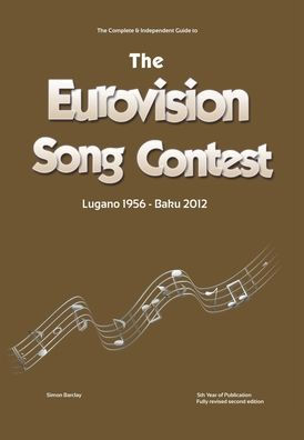 The Complete & Independent Guide To The Eurovision Song Contest 2012