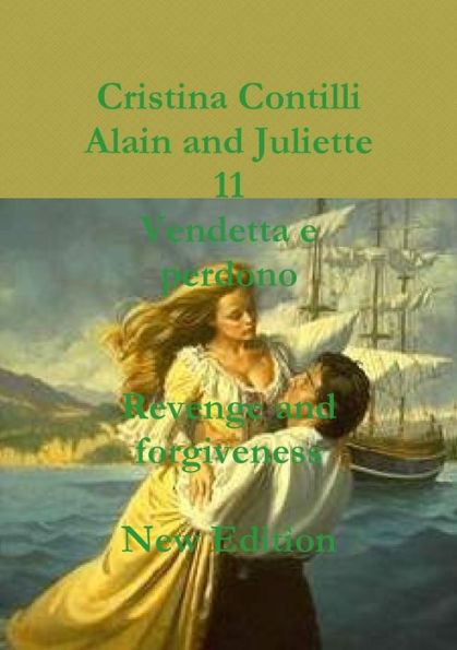 Alain And Juliette Vendetta E Perdono / Revenge And Forgiveness (Italian Edition)