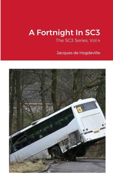 A Fortnight In Sc3: The Sc3 Series, Vol.4