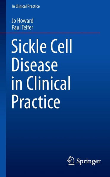 Sickle Cell Disease In Clinical Practice